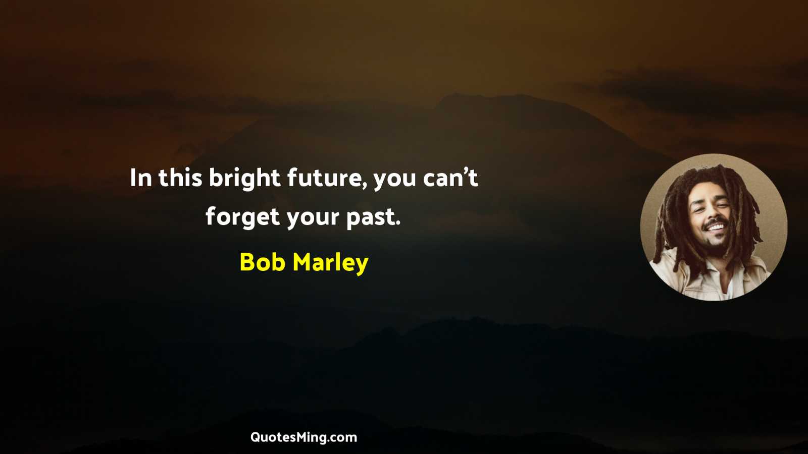 In this bright future you can’t forget your past