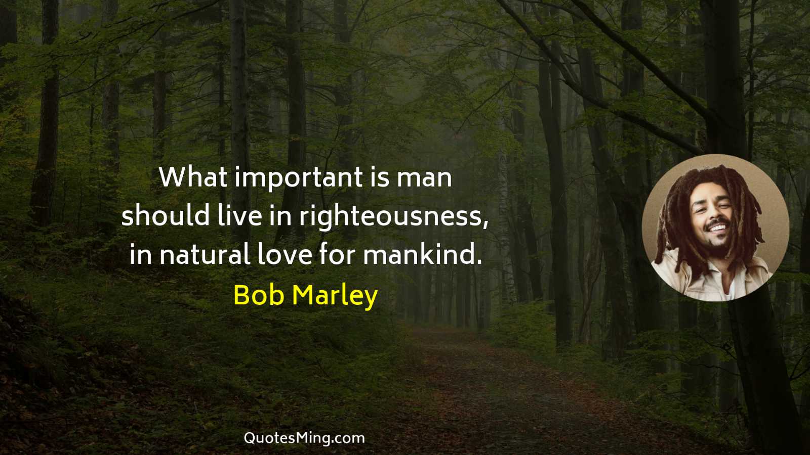 What important is man should live in righteousness in natural