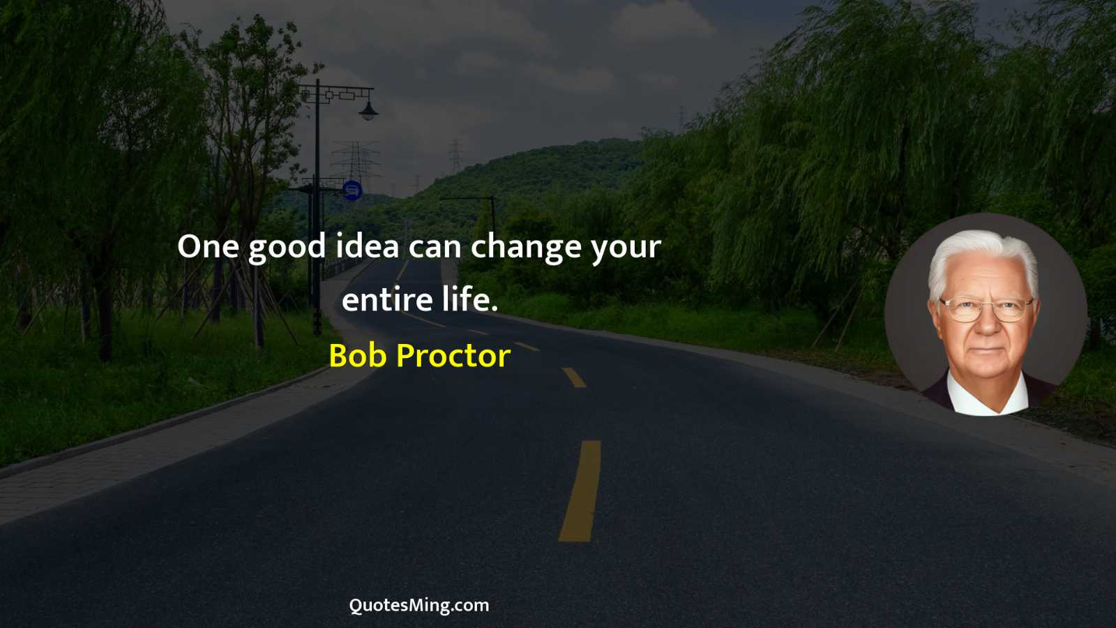 One good idea can change your entire life