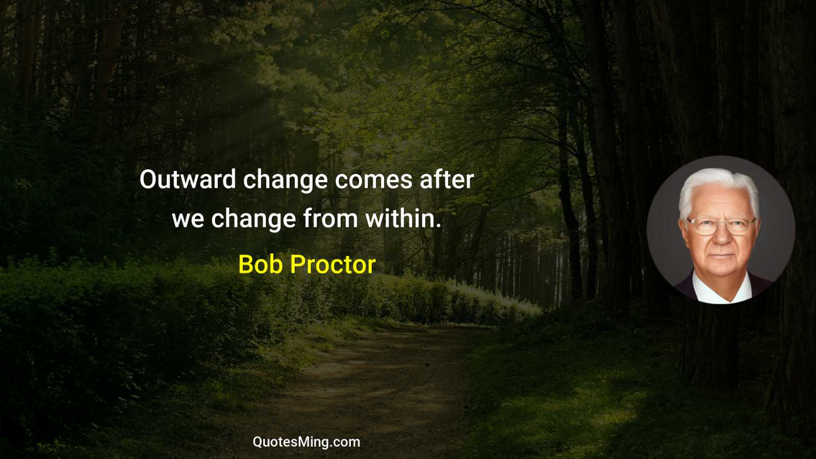 Outward change comes after we change from within