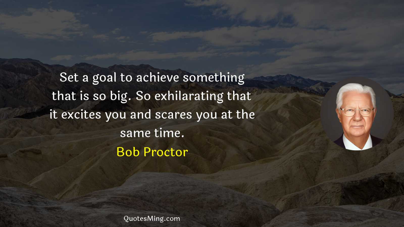 Set a goal to achieve something that is so big