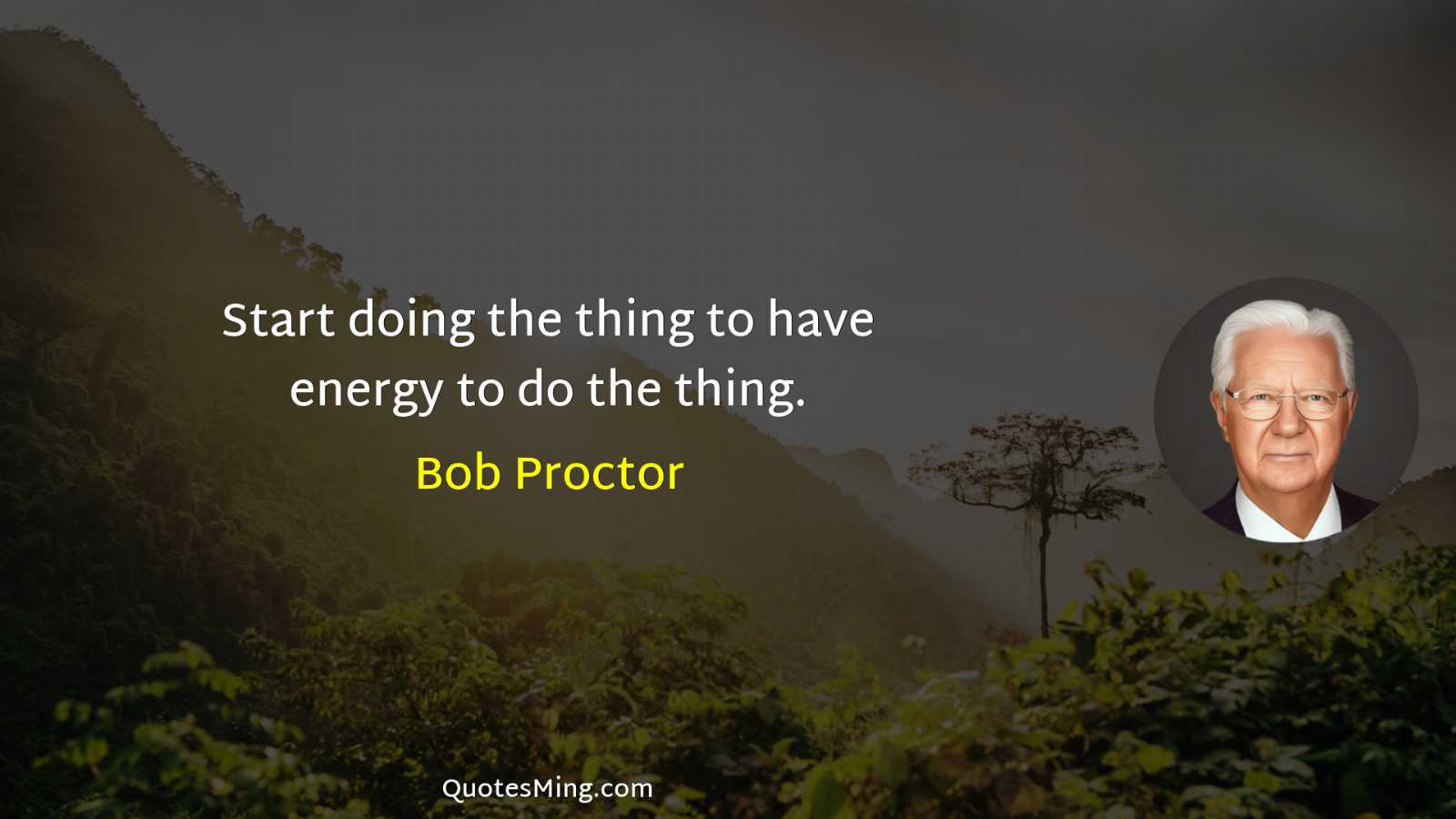 Start doing the thing to have energy to do the