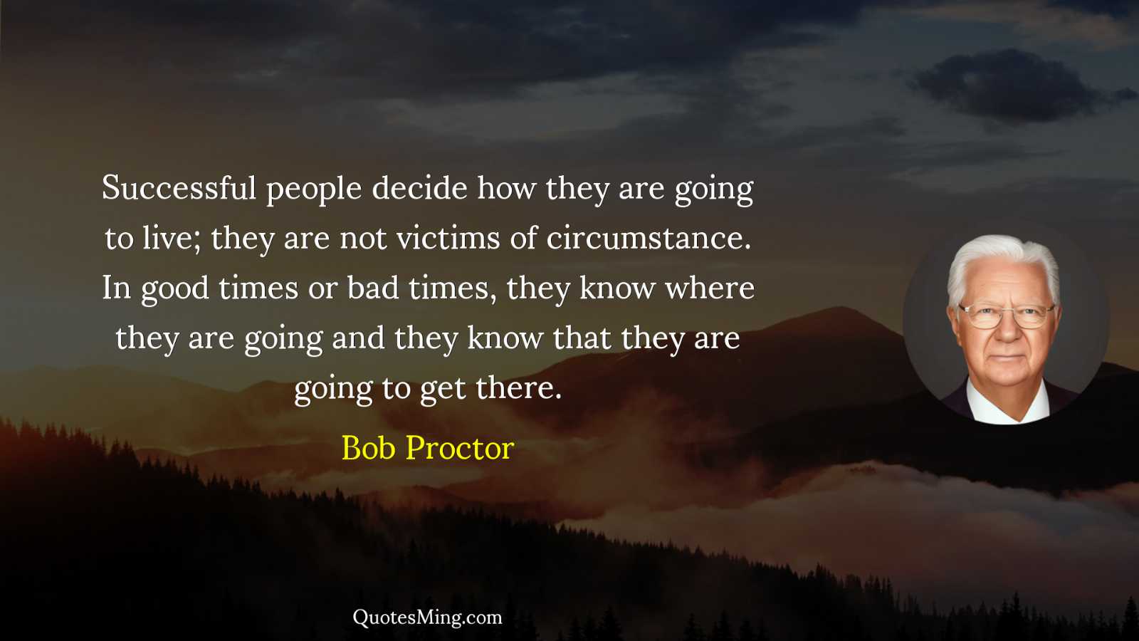 Successful people decide how they are going to live; they