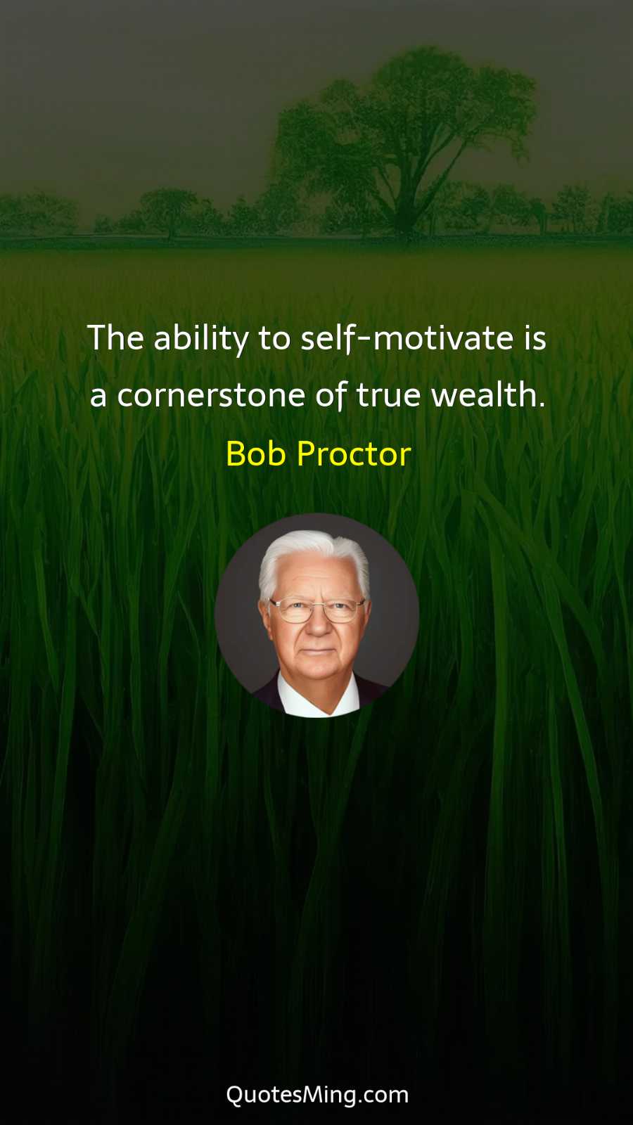 The ability to self-motivate is a cornerstone of true wealth