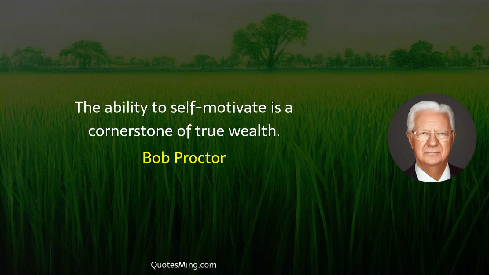 The ability to self-motivate is a cornerstone of true wealth