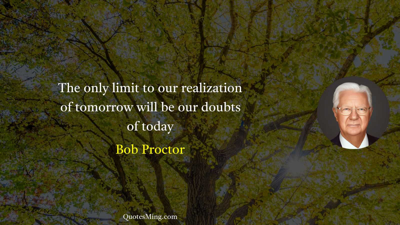 The only limit to our realization of tomorrow will be