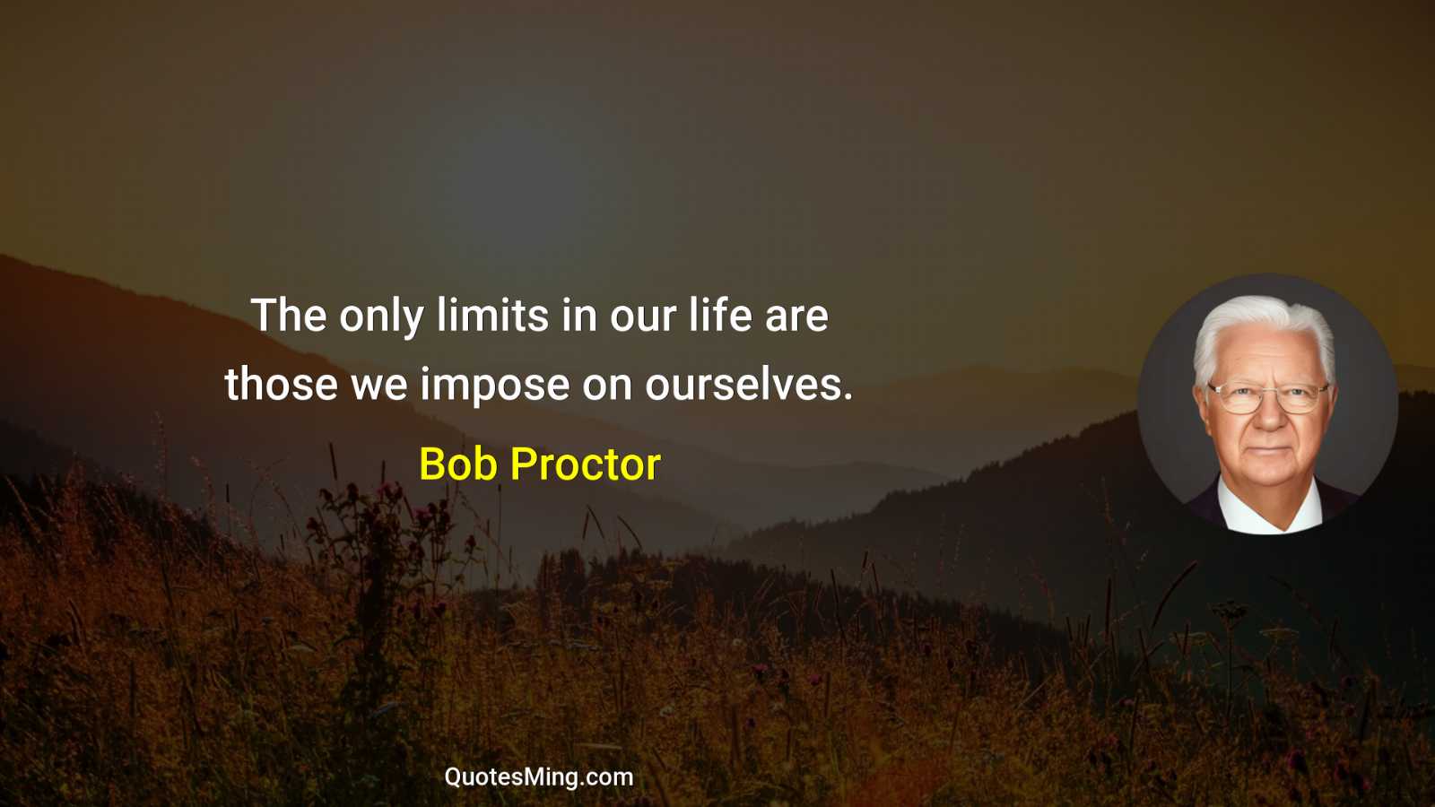 The only limits in our life are those we impose