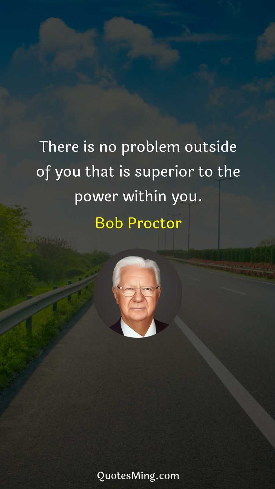 There is no problem outside of you that is superior