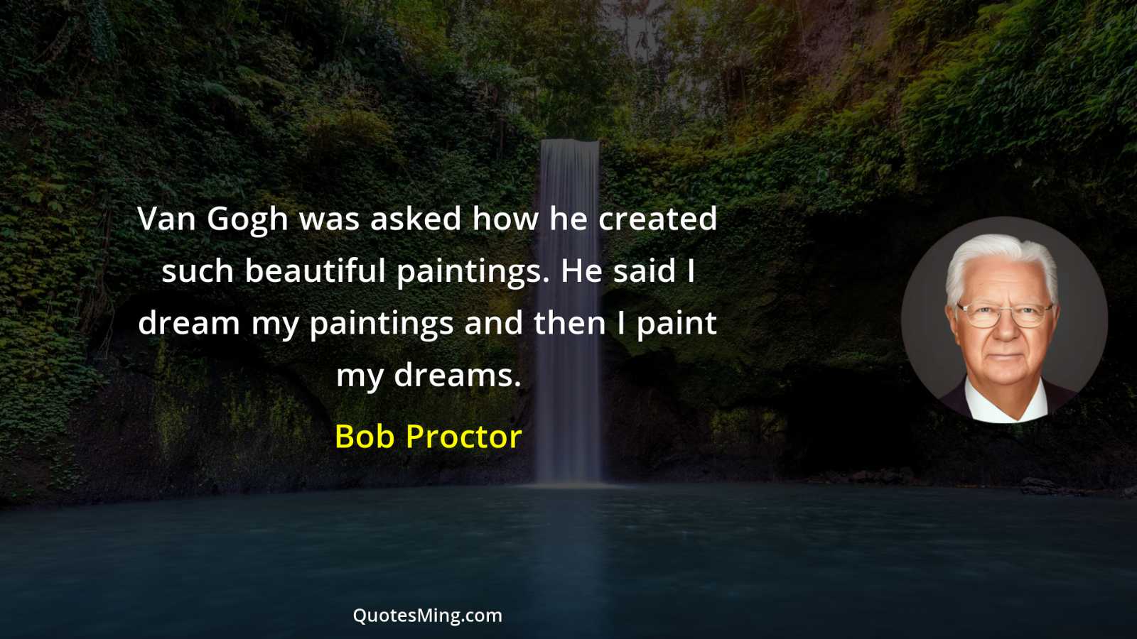 Van Gogh was asked how he created such beautiful paintings