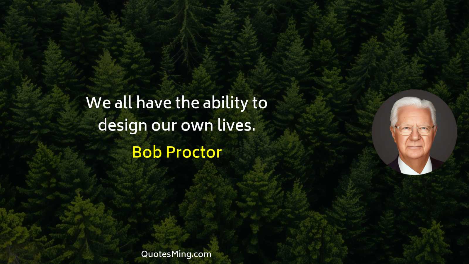 We all have the ability to design our own lives