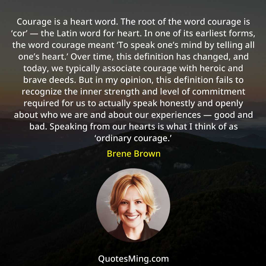 Courage is a heart word The root of the word