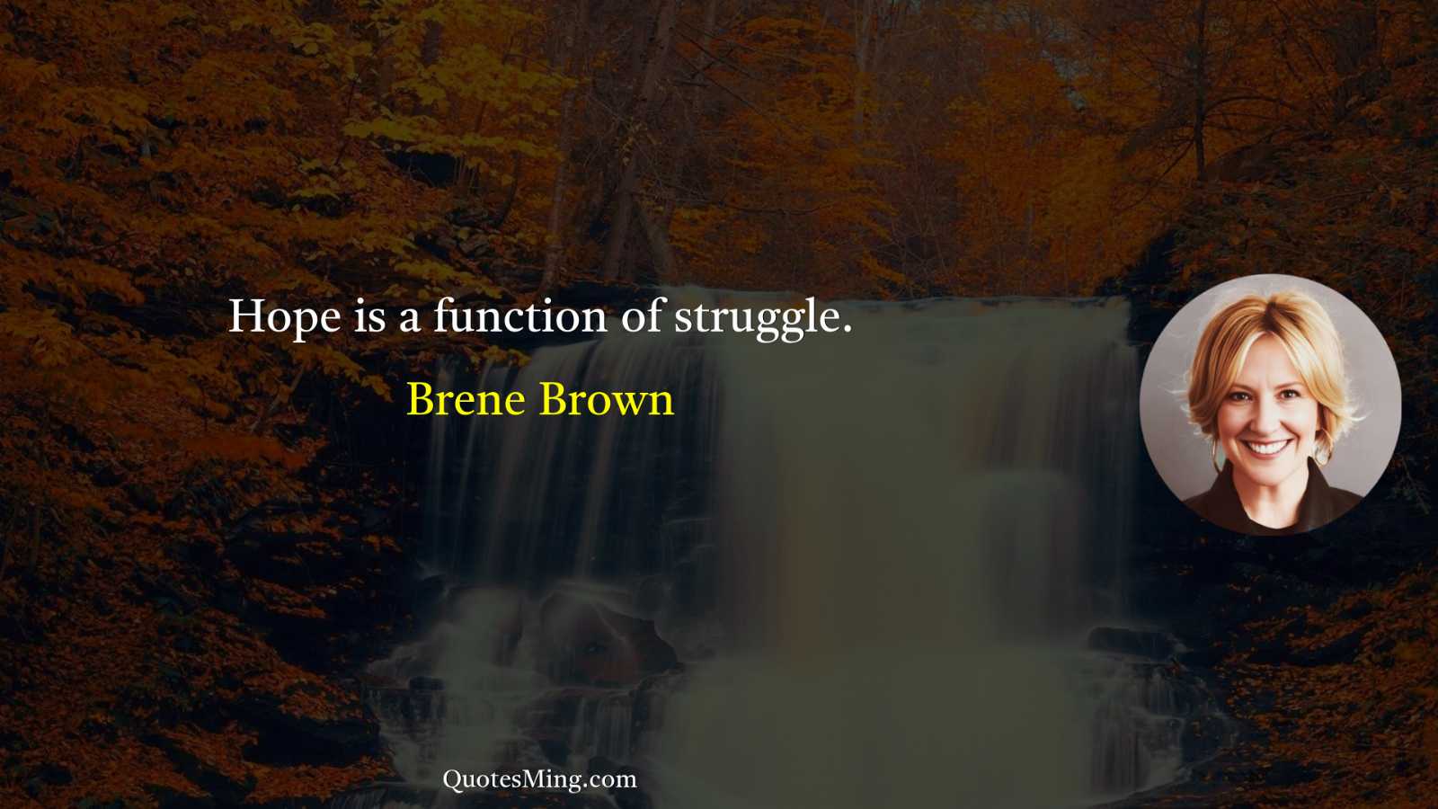 Hope is a function of struggle