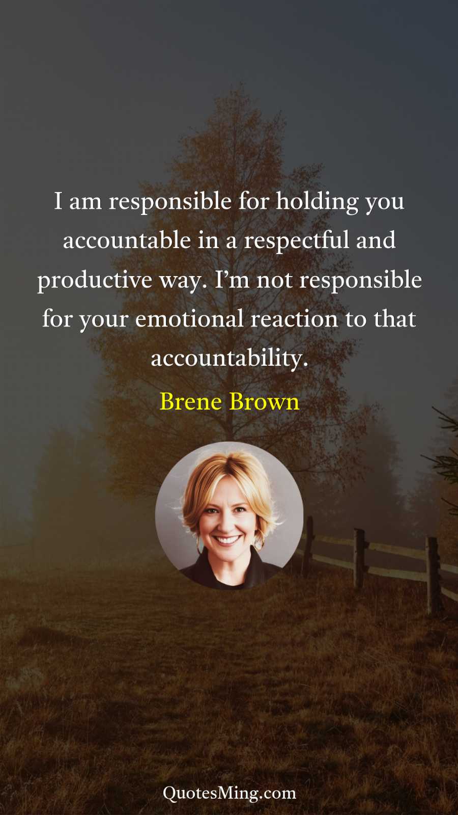 I am responsible for holding you accountable in a respectful