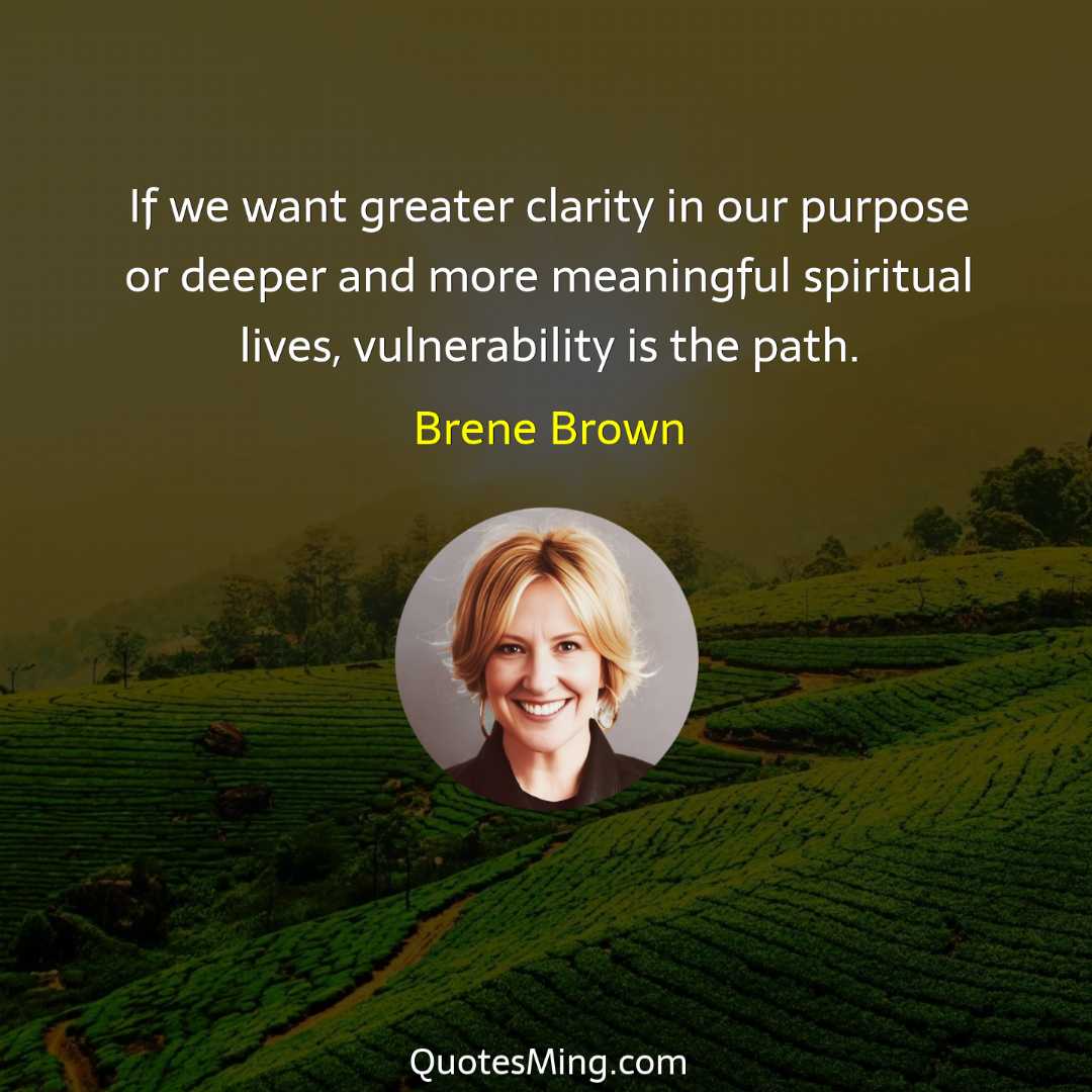 If we want greater clarity in our purpose or deeper