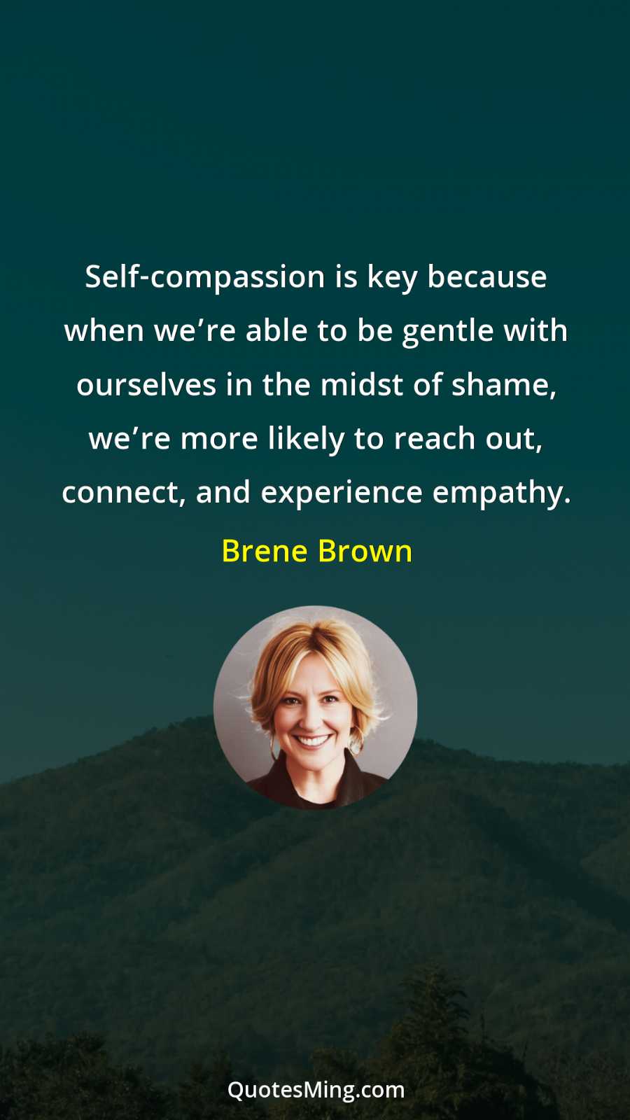 Self-compassion is key because when we’re able to be gentle