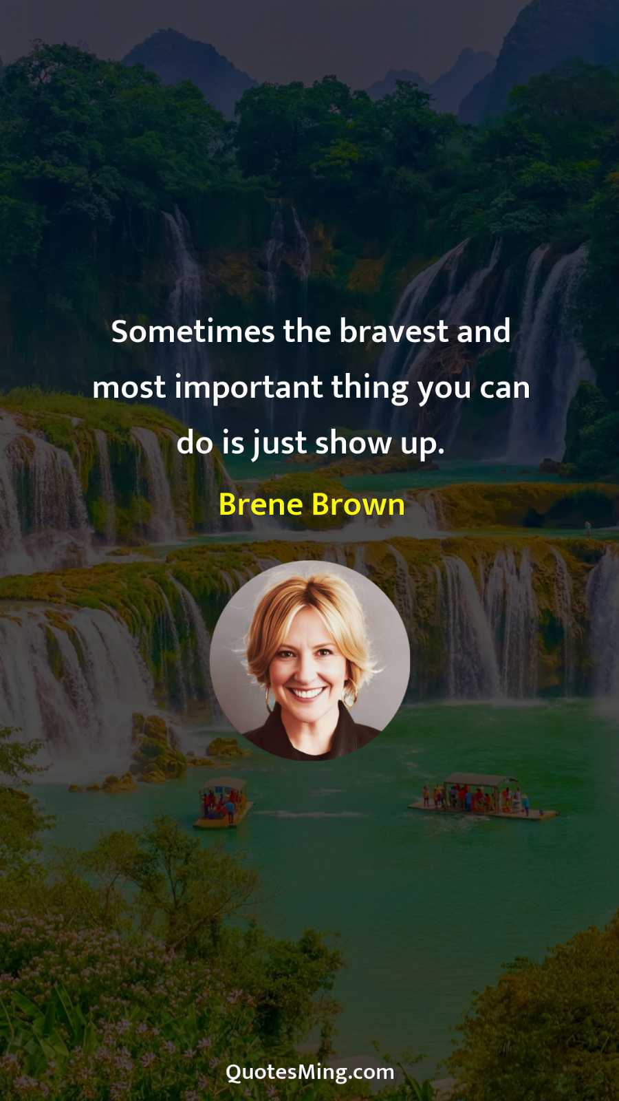 Sometimes the bravest and most important thing you can do