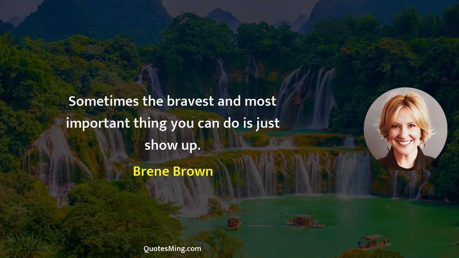 Sometimes the bravest and most important thing you can do