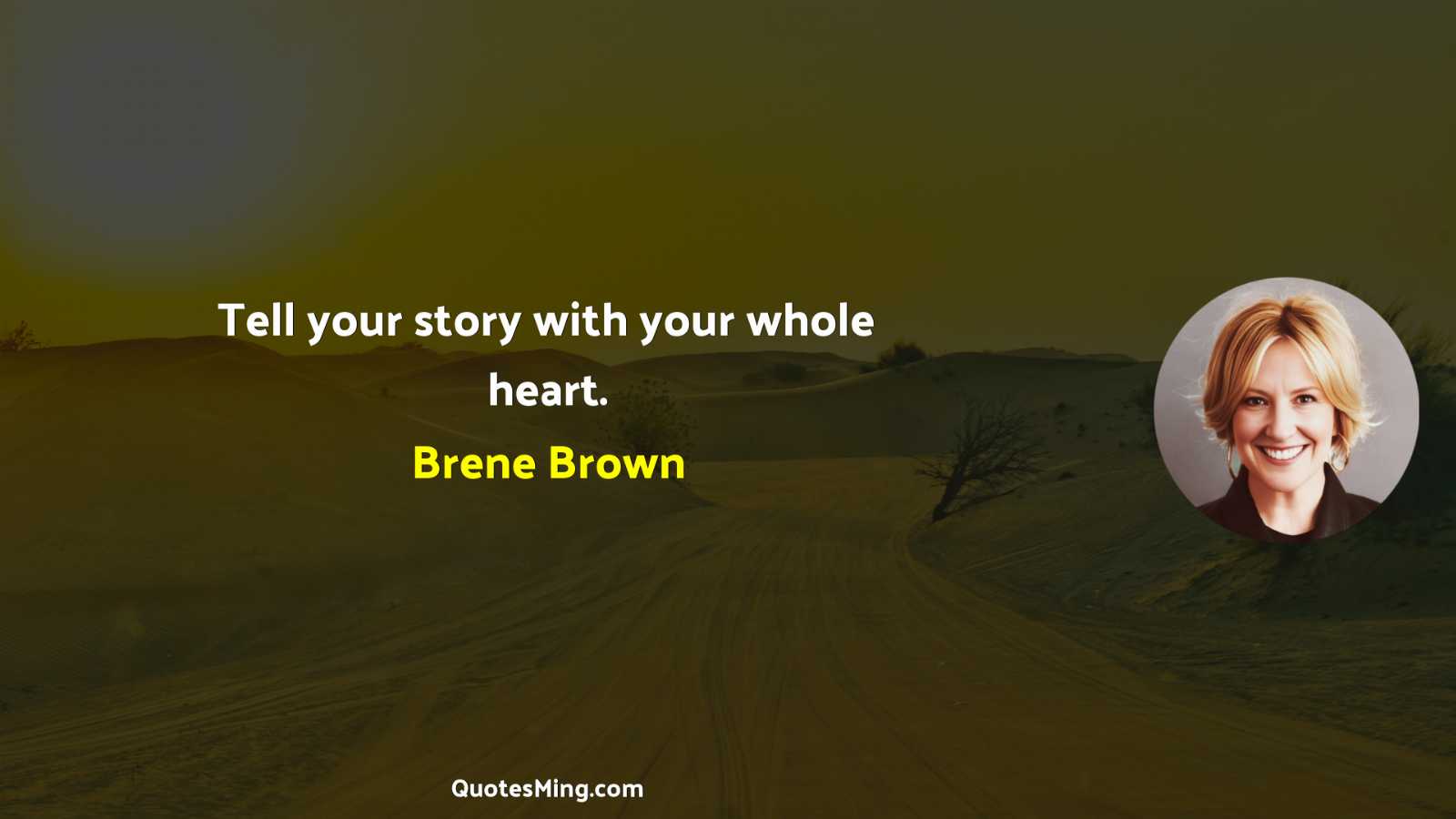 Tell your story with your whole heart