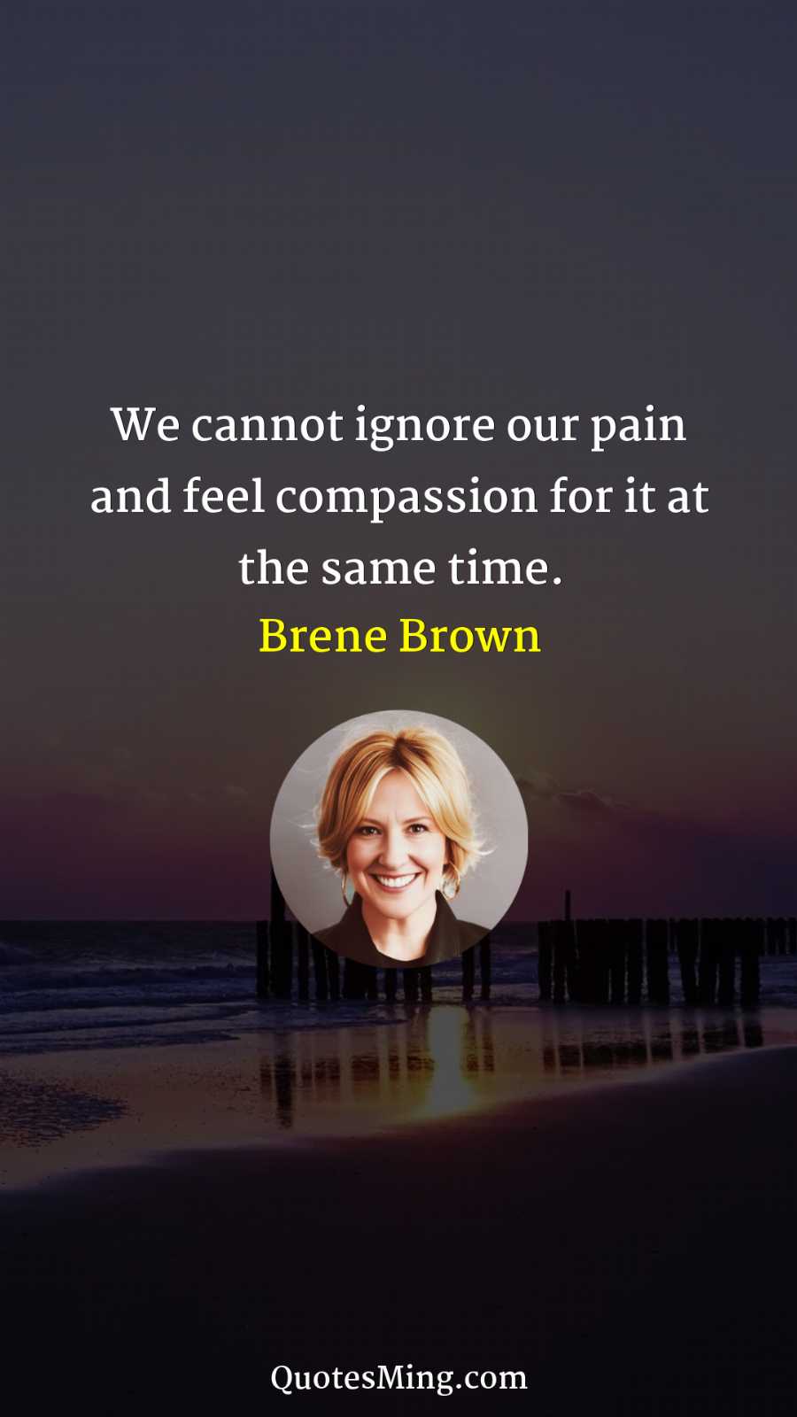 We cannot ignore our pain and feel compassion for it