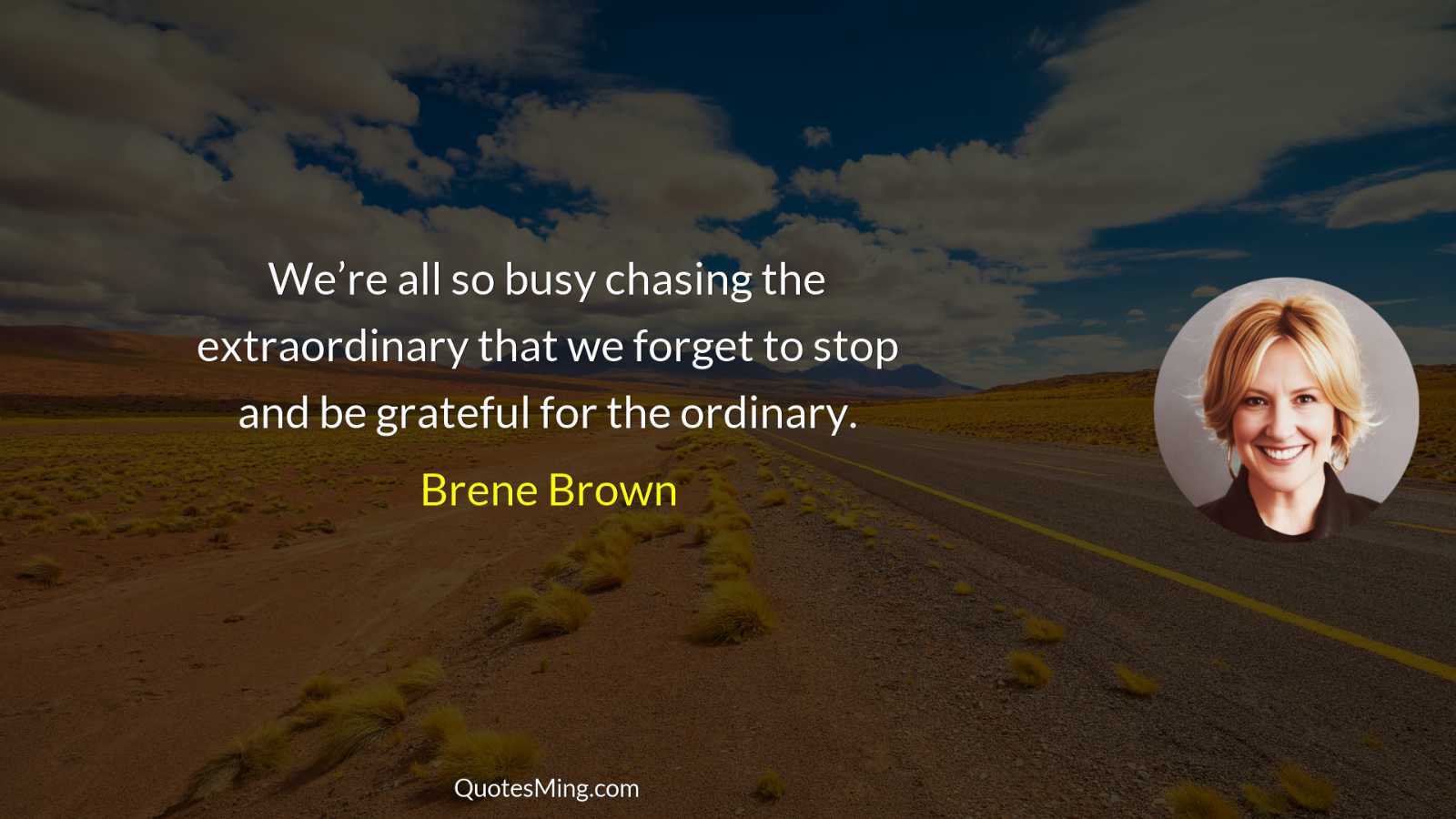 We’re all so busy chasing the extraordinary that we forget