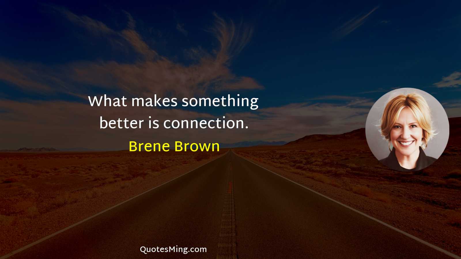 What makes something better is connection