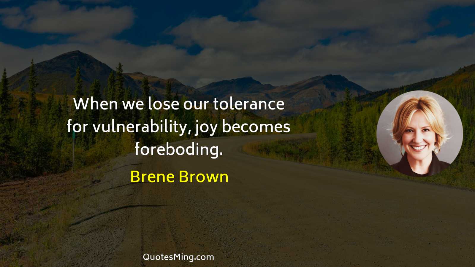 When we lose our tolerance for vulnerability joy becomes foreboding