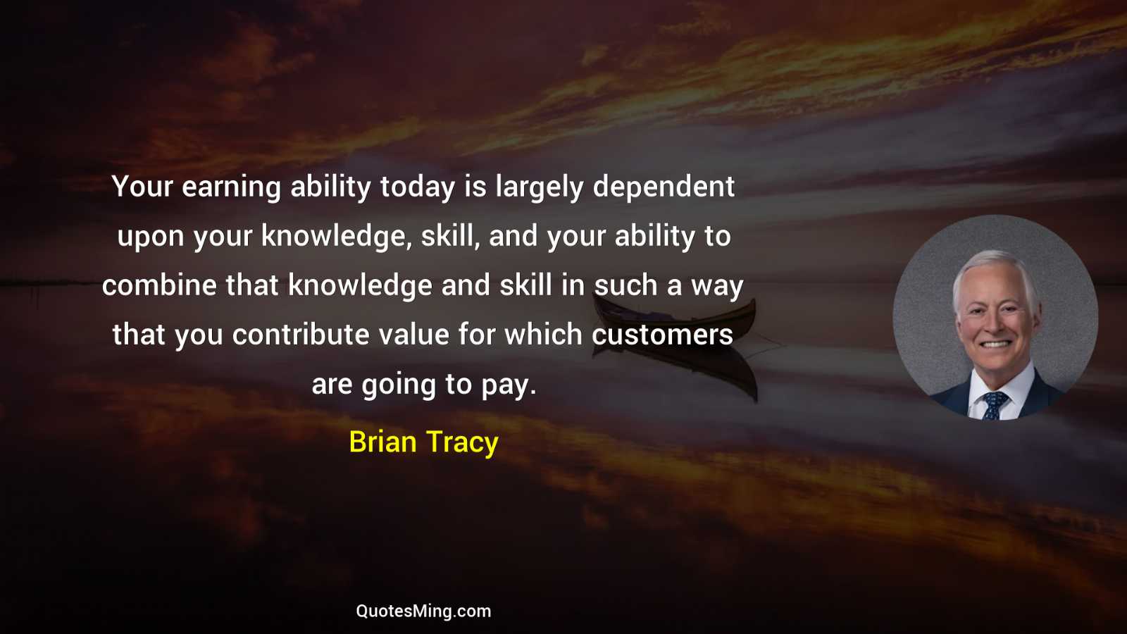 Your earning ability today is largely dependent upon your knowledge