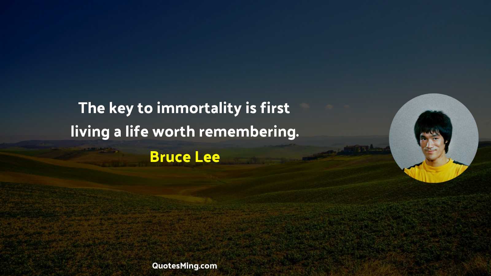 The key to immortality is first living a life worth