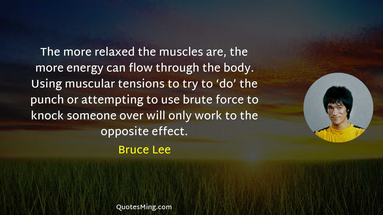 The more relaxed the muscles are the more energy can