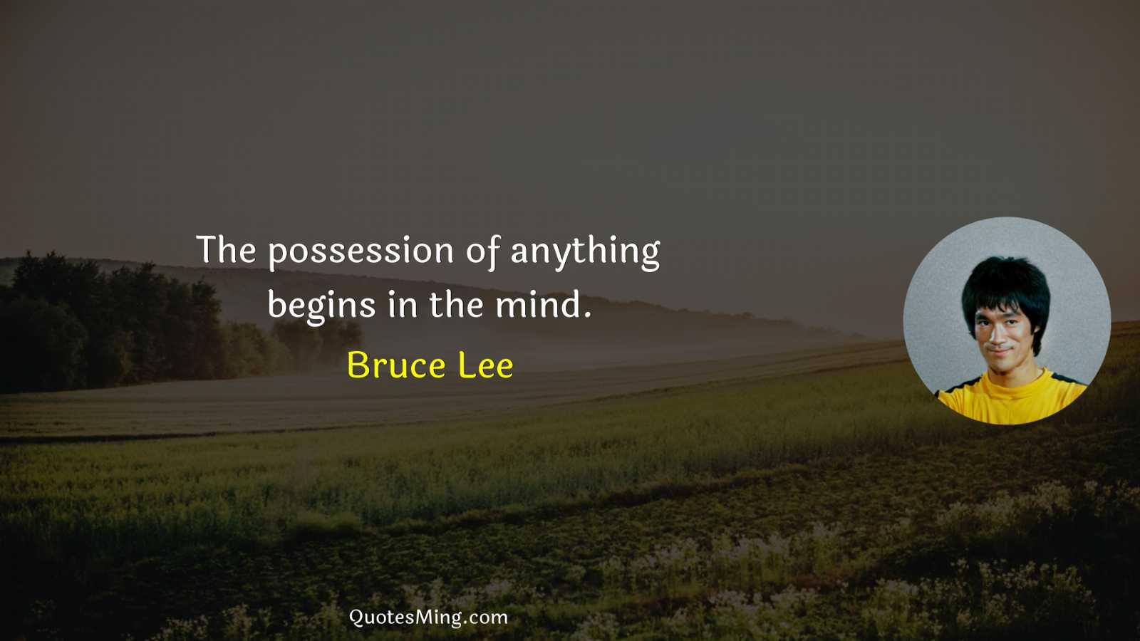 The possession of anything begins in the mind