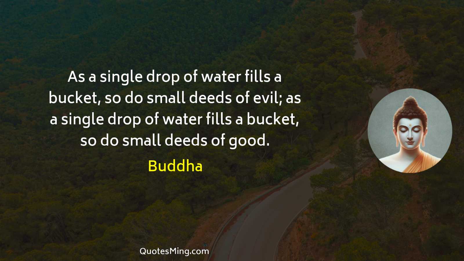 As a single drop of water fills a bucket so