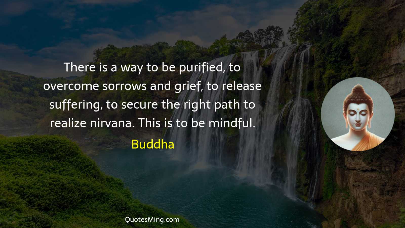 There is a way to be purified to overcome sorrows