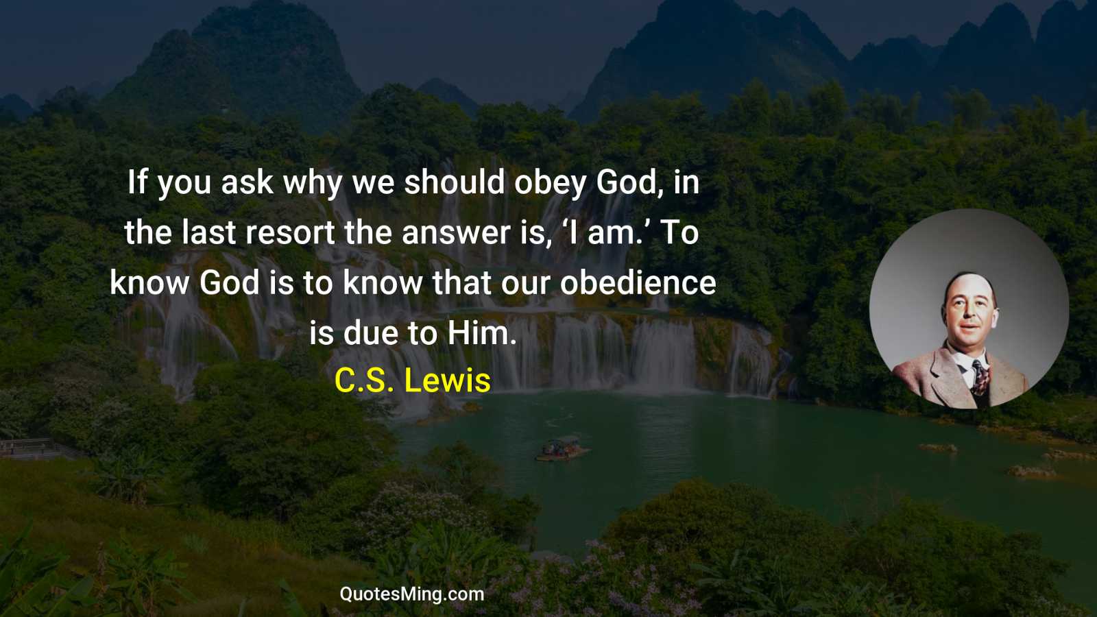 If you ask why we should obey God in the