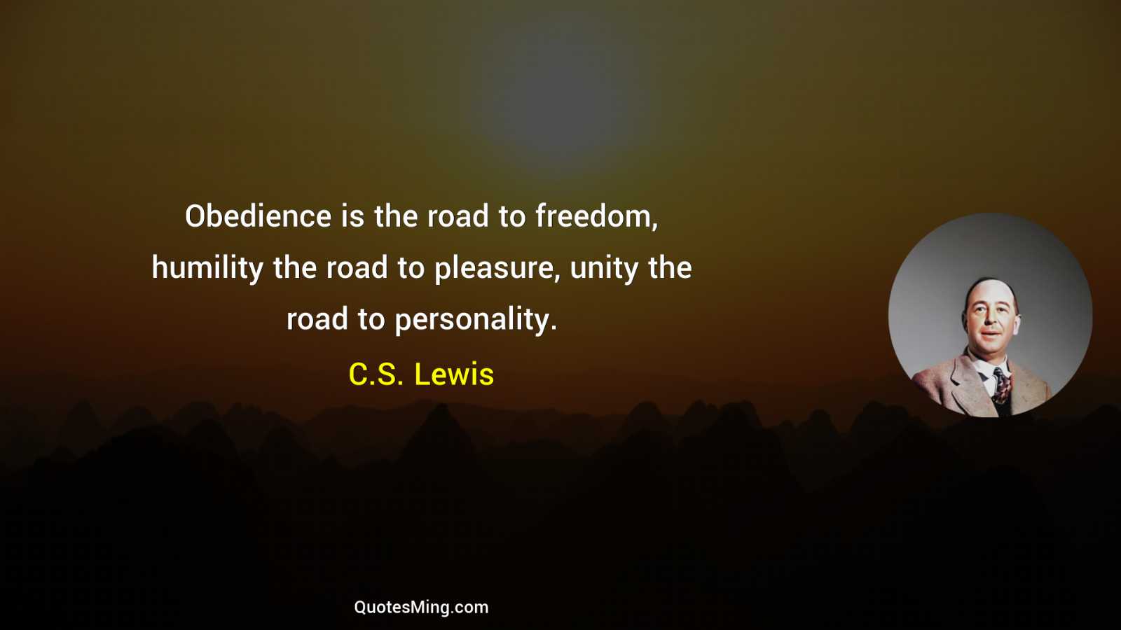 Obedience is the road to freedom humility the road to