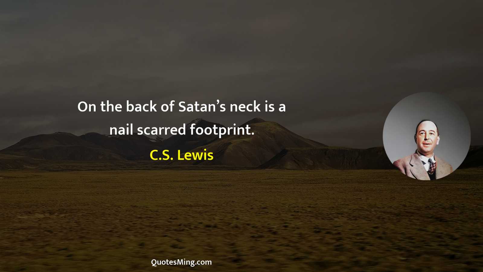 On the back of Satan’s neck is a nail scarred