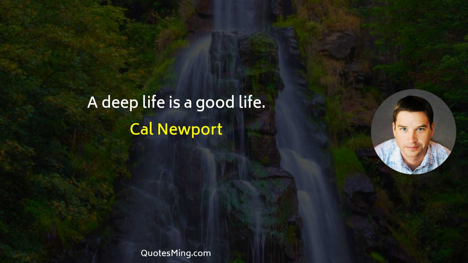 A deep life is a good life