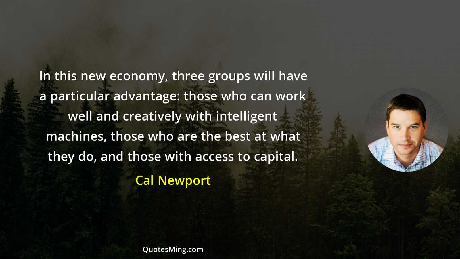 In this new economy three groups will have a particular