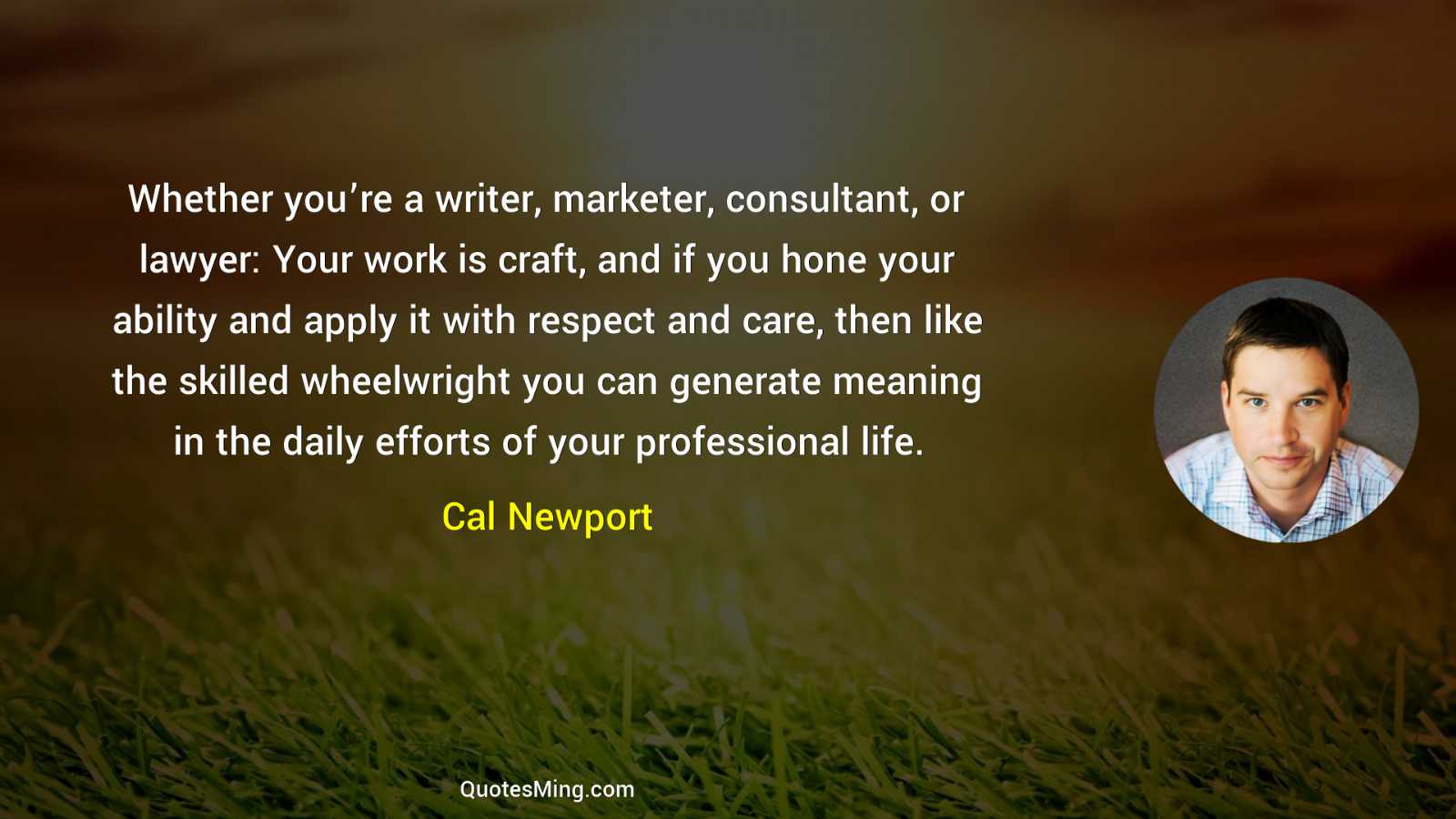 Whether you’re a writer marketer consultant or lawyer: Your work