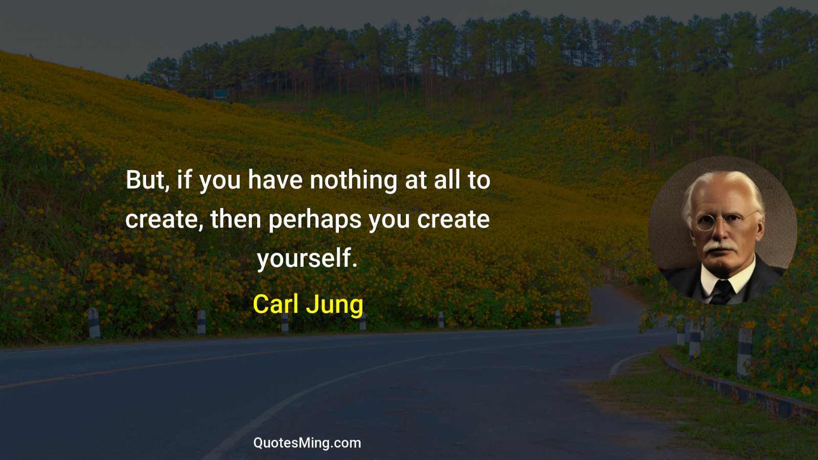 But if you have nothing at all to create then