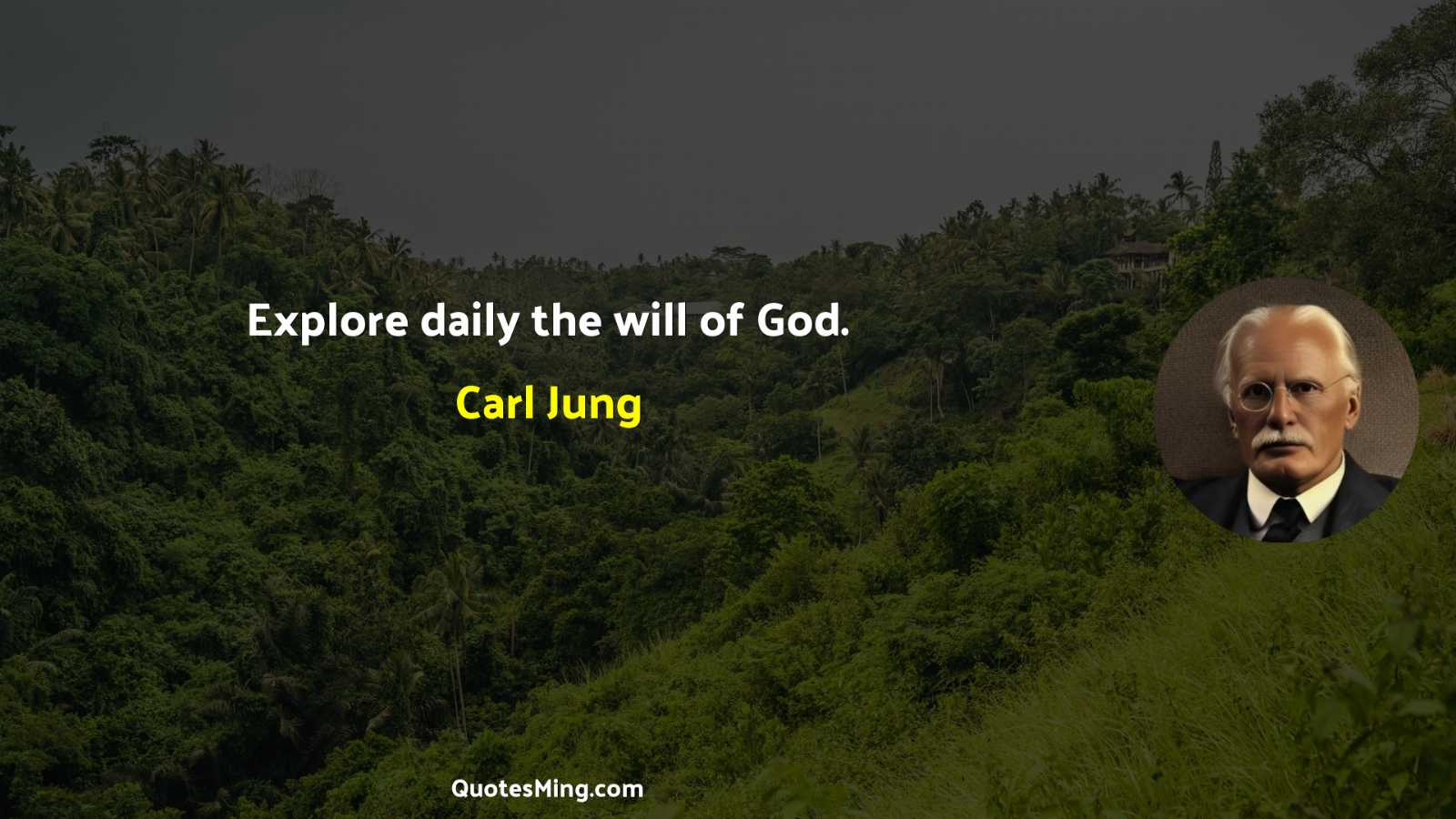 Explore daily the will of God