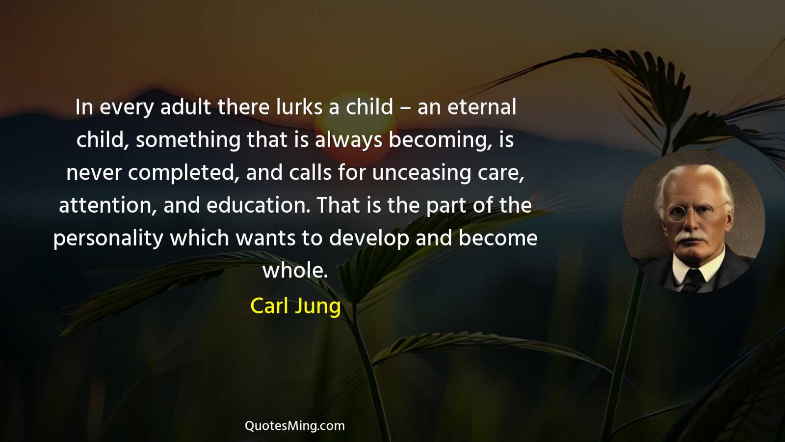 In every adult there lurks a child – an eternal