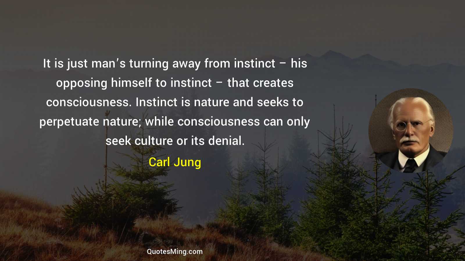 It is just man’s turning away from instinct – his