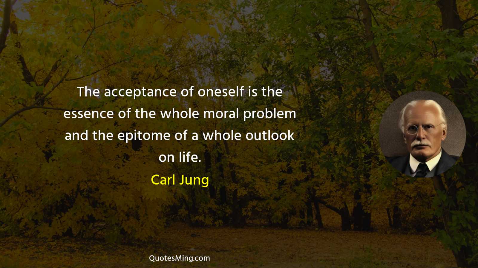 The acceptance of oneself is the essence of the whole