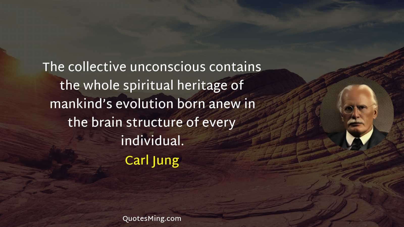 The collective unconscious contains the whole spiritual heritage of mankind’s