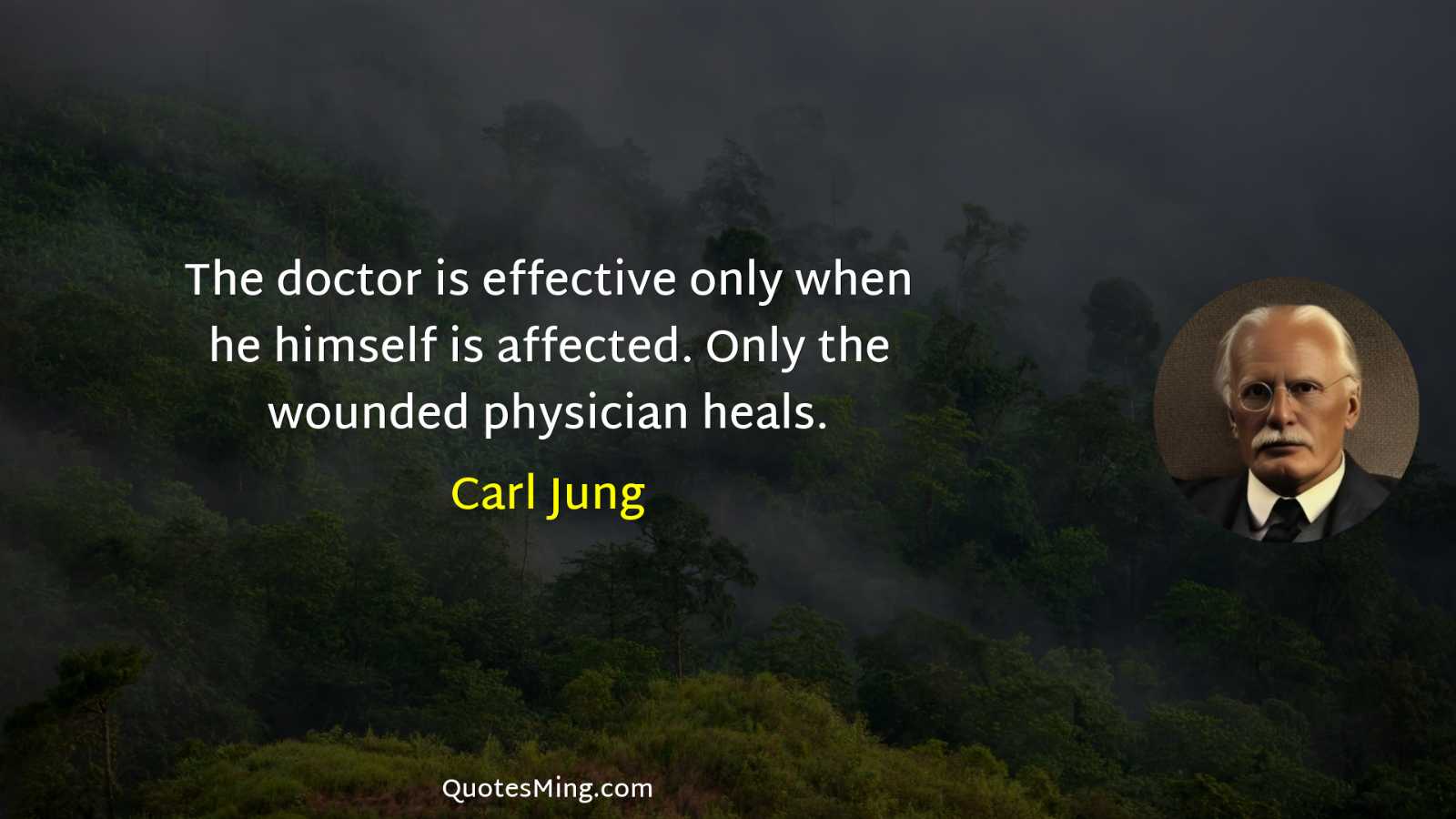 The doctor is effective only when he himself is affected