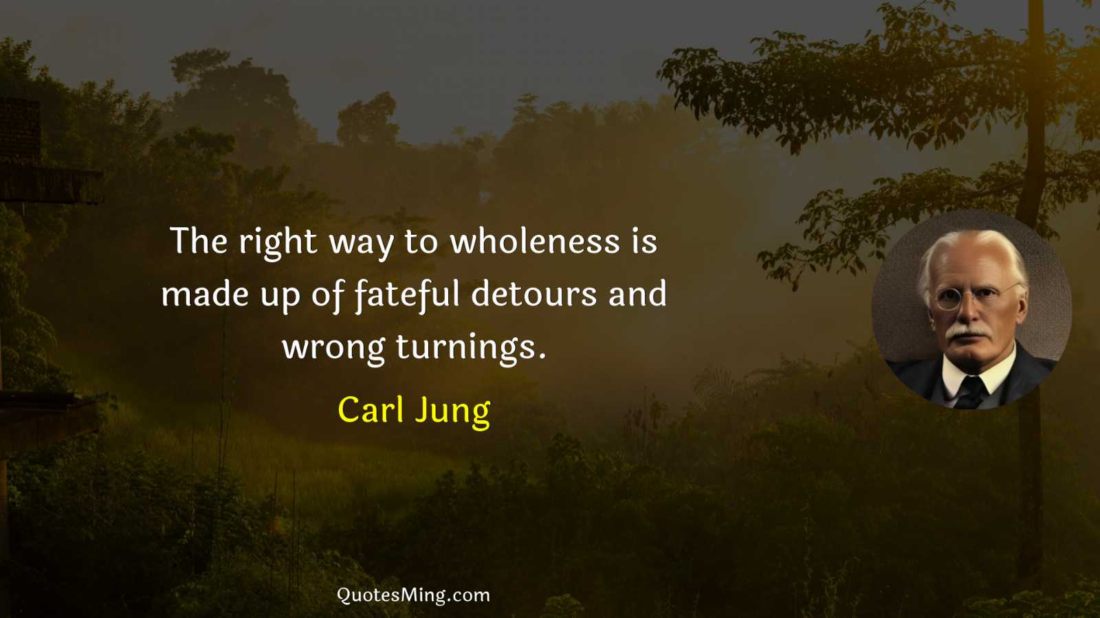 The right way to wholeness is made up of fateful