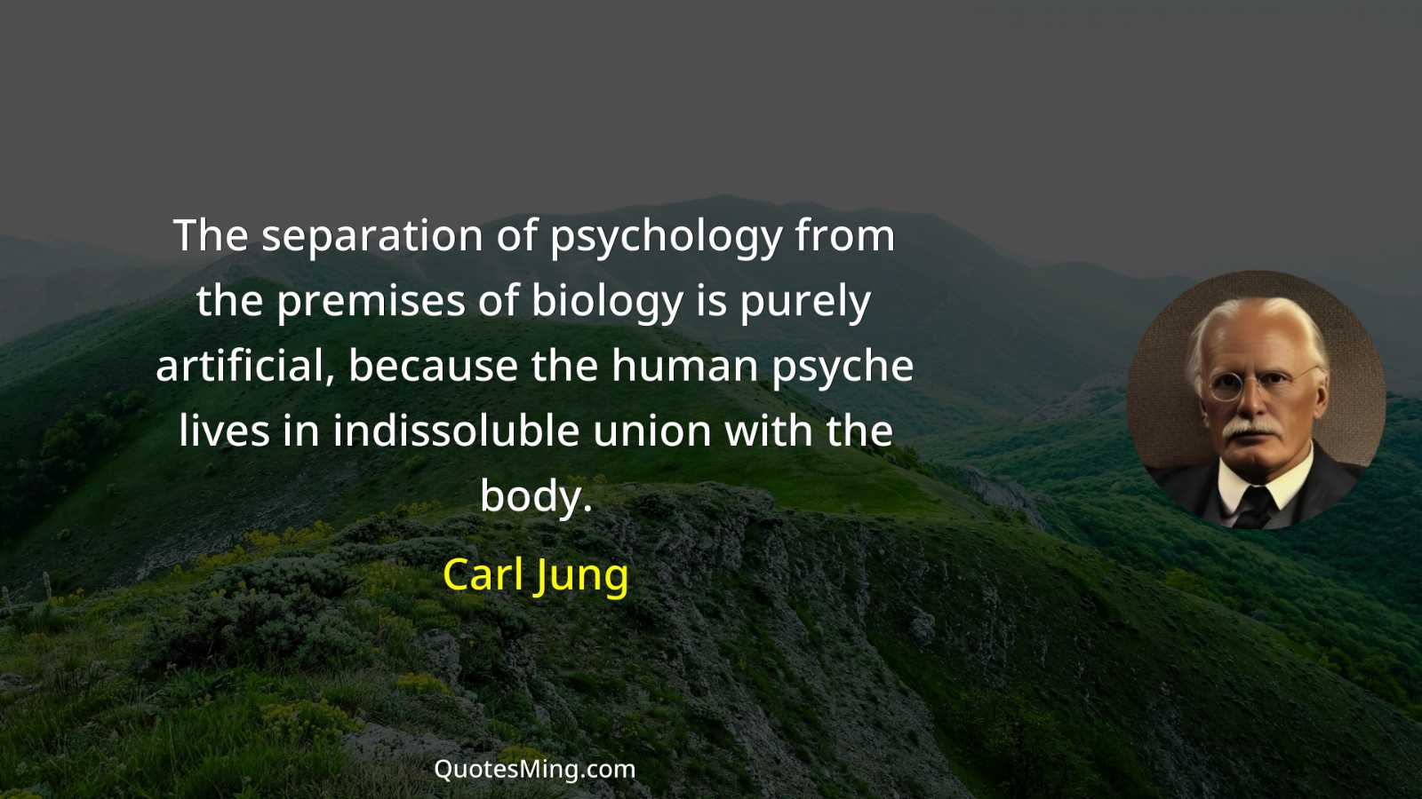 The separation of psychology from the premises of biology is