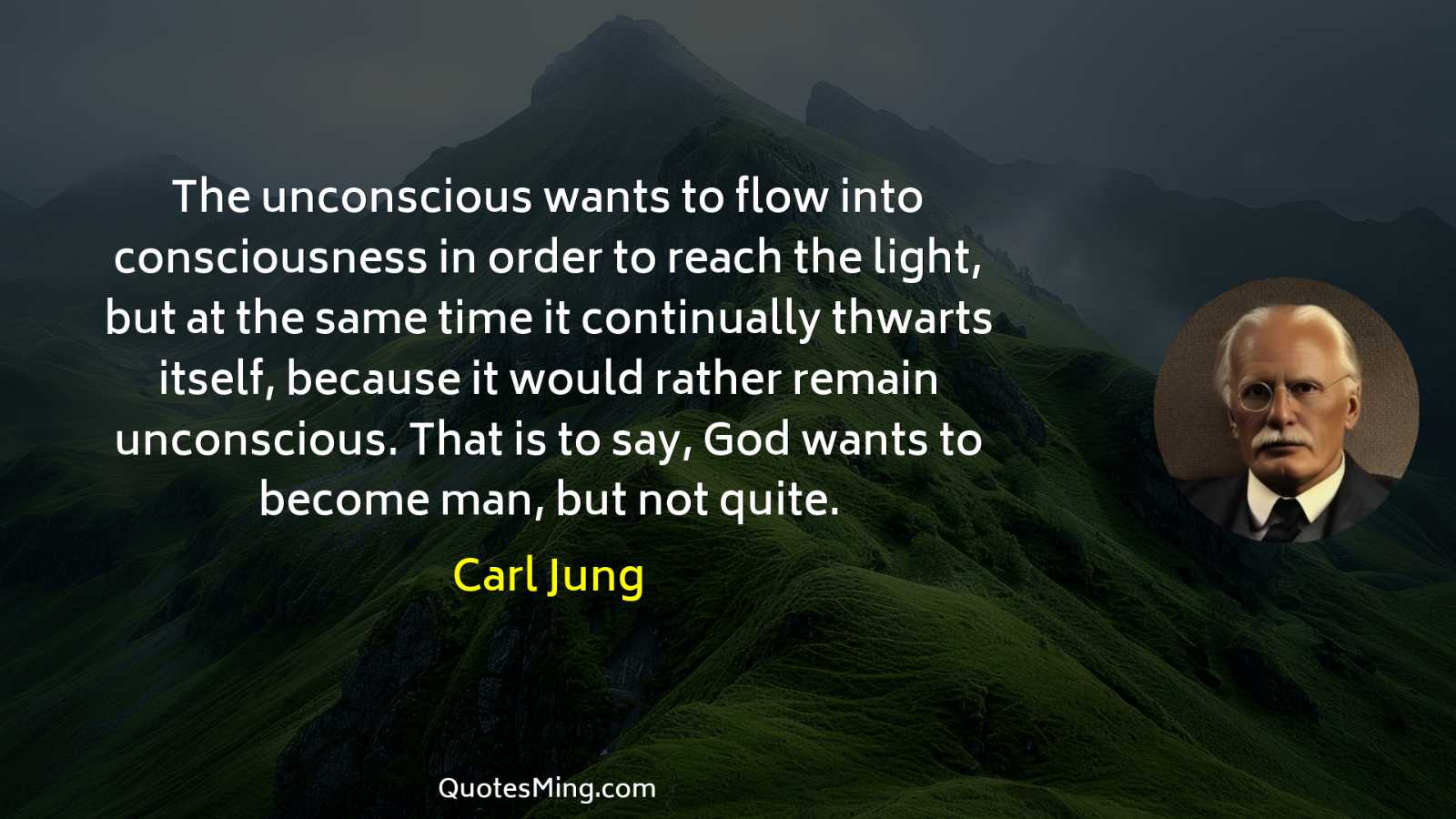 The unconscious wants to flow into consciousness in order to