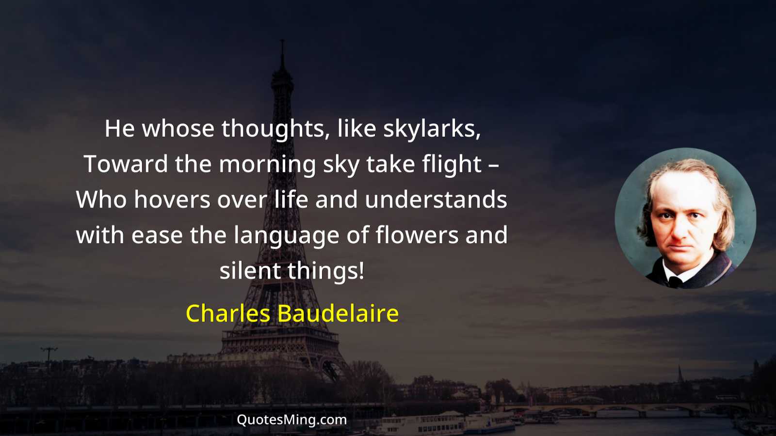 He whose thoughts like skylarks Toward the morning sky take