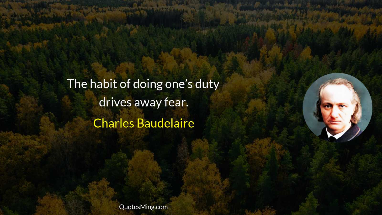 The habit of doing one’s duty drives away fear